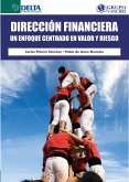 Dirección Financiera: Un Enfoque Centrado En Valor Y Riesgo (eBook, PDF) Dirección Financiera: Un Enfoque Centrado En Valor Y Riesgo (eBook, PDF)