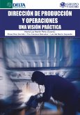 Dirección De Producción Y Operaciones: Una Visión Prácticas (eBook, PDF)