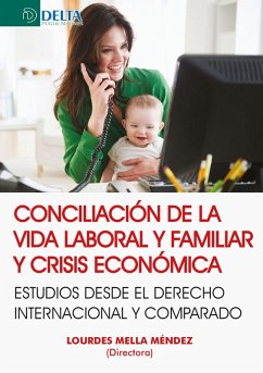 Cover Conciliación De La Vida Laboral Y Familiar Y Crisis Económica: Estudios Desde El Derecho Internacional Y Comparado (eBook, PDF)