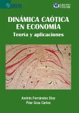 Dinámica Caótica En Economía: Teoría Y Aplicaciones (eBook, PDF)