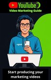 YouTube Video Marketing Guide (eBook, ePUB) YouTube Video Marketing Guide (eBook, ePUB)