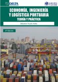 Economía, Ingeniería Y Logística Portuaria: Teoría Y Práctica (eBook, PDF)