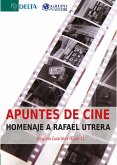 Apuntes De Cine: Homenaje A Rafael Utrera (eBook, PDF) Apuntes De Cine: Homenaje A Rafael Utrera (eBook, PDF)
