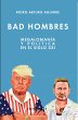 Bad Hombres: Megalomanía Y Política... - Bild 1