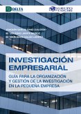 Investigación Empresarial: Guía Para La Organización Y Gestión De La Investigación En La Pequeña Empresa (eBook, PDF)