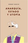 Anarquía, Estado Y Utopía (eBook, PDF)