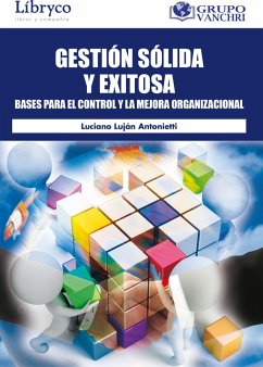 Cover Gestión Sólida Y Exitosa: Bases Para El Control Y La Mejora Organizacional (eBook, PDF)