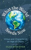 What the World Needs Now (eBook, ePUB)