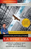 Descolonizando la riqueza (eBook, ePUB) Descolonizando la riqueza (eBook, ePUB)