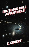 The Black Hole Adventures (eBook, ePUB) The Black Hole Adventures (eBook, ePUB)