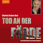 Tod an der Förde - Charles Brauer liest (MP3-Download) Tod an der Förde - Charles Brauer liest (MP3-Download)