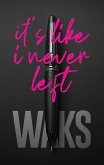 It's Like I Never Left (eBook, ePUB) It's Like I Never Left (eBook, ePUB)
