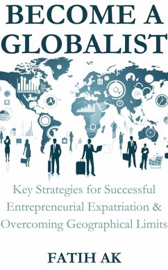 Become a Globalist (eBook, ePUB) - Ak, Fatih