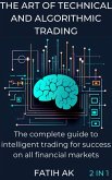 The Art Of Technical And Algorithmic Trading (eBook, ePUB) The Art Of Technical And Algorithmic Trading (eBook, ePUB)