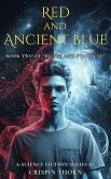 Red ¿nd Ancient Blue (Blood and Stardust, #2) (eBook, ePUB) Red ¿nd Ancient Blue (Blood and Stardust, #2) (eBook, ePUB)