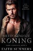 Meedogenloze koning (Dark Syndicate, #6) (eBook, ePUB) Meedogenloze koning (Dark Syndicate, #6) (eBook, ePUB)