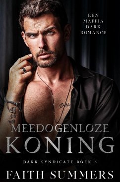Cover Meedogenloze koning (Dark Syndicate, #6) (eBook, ePUB)