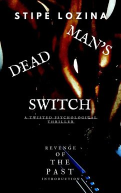 Dead Man's Switch: Revised Edition (Revenge of the Past, #1) (eBook, ePUB) - Lozina, Stipe