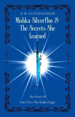 Mishka Silverfloe and the Secrets she Learned (The Relics Saga, #2) (eBook, ePUB) - Cunningham, A. R