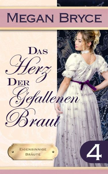 Das Herz Der Gefallenen Braut (Eigensinnige Bräute, #4) (eBook, ePUB)