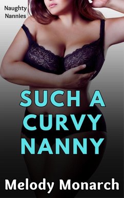 Cover Such a Curvy Nanny (Naughty Nannies, #4) (eBook, ePUB)