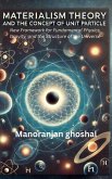 Materialism Theory and the Concept of Unit Particles (eBook, ePUB) Materialism Theory and the Concept of Unit Particles (eBook, ePUB)