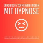 Chronische Schmerzen lindern mit Hypnose - Hypnose vor dem Einschlafen (Update 2025) (MP3-Download)