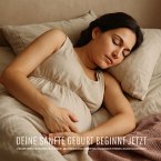 Deine sanfte Geburt beginnt jetzt: Zwei heilsame Einschlafmeditationen für Schwangere (MP3-Download)