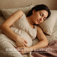 Cover Deine sanfte Geburt beginnt jetzt: Zwei heilsame Einschlafmeditationen für Schwangere (MP3-Download)