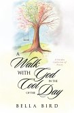 A Walk with God in the Cool of the Day (eBook, ePUB) A Walk with God in the Cool of the Day (eBook, ePUB)