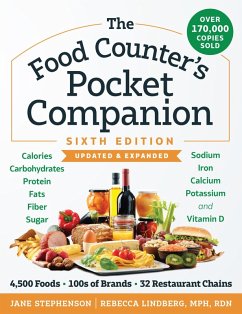 Cover The Food Counter's Pocket Companion, Sixth Edition: Calories, Carbohydrates, Protein, Fats, Fiber, Sugar, Sodium, Iron, Calcium, Potassium, and Vitamin D-with 32 Restaurant Chains (Sixth Edition) (eBook, ePUB)