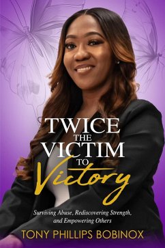 Cover Twice the Victim to Victory (eBook, ePUB)