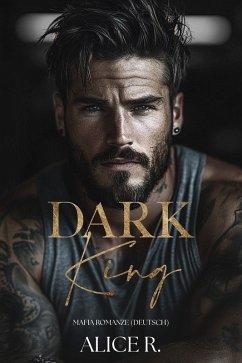 Cover Dark King: Mafia Romanze (Deutsch) (eBook, ePUB)