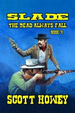 Cover Slade - The Dead Always Fall (eBook, ePUB)