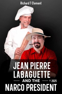 Cover Jean Pierre Labaguette and the Narco President (eBook, ePUB)