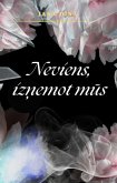 Neviens, iznemot mus (eBook, ePUB)