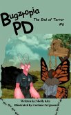 Bugztopia PD: The End of Terror (The Bugztopia PD Series, #6) (eBook, ePUB) Bugztopia PD: The End of Terror (The Bugztopia PD Series, #6) (eBook, ePUB)