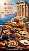 Flavors and Recipes from the Ancient Greek World (eBook, ePUB) Flavors and Recipes from the Ancient Greek World (eBook, ePUB)