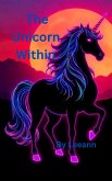 The Unicorn Within (eBook, ePUB) The Unicorn Within (eBook, ePUB)