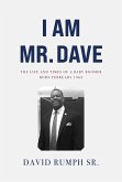 I Am Mr. Dave (eBook, ePUB) I Am Mr. Dave (eBook, ePUB)