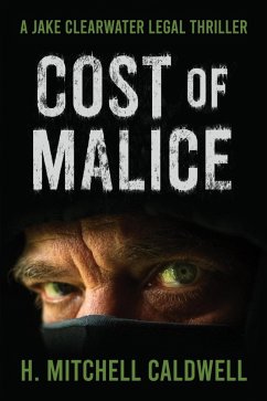 Cover Cost of Malice: A Jake Clearwater Legal Thriller (Jake Clearwater Legal Thriller Series, #3) (eBook, ePUB)