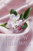 For Now And Always (The Heart's Way, #1) (eBook, ePUB) For Now And Always (The Heart's Way, #1) (eBook, ePUB)