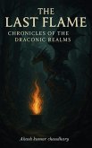 The last flame: Chronicles of the Draconic Realms (eBook, ePUB) The last flame: Chronicles of the Draconic Realms (eBook, ePUB)