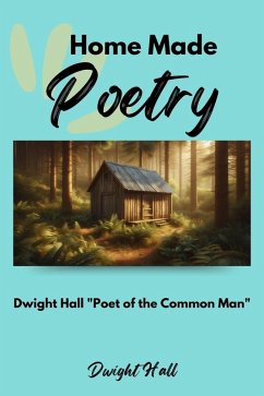 Cover Home Made Poetry: Poems and Reflections on the Holiday Spirit (eBook, ePUB)