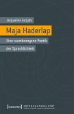 Maja Haderlap - Eine raumbezogene Poetik der Sprachlichkeit (eBook, PDF) Maja Haderlap - Eine raumbezogene Poetik der Sprachlichkeit (eBook, PDF)