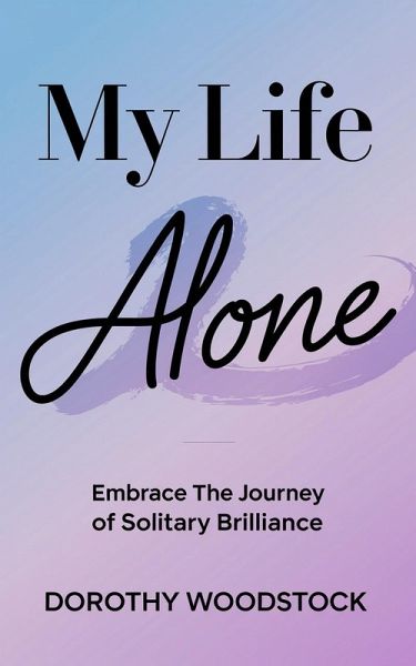 My Life Alone (eBook, ePUB)