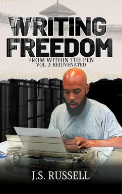 Writing Freedom From Within The Pen Rejuvenated (eBook, ePUB) - Russell, J. S.