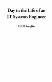 Day in the Life of an IT Systems Engineer (eBook, ePUB)