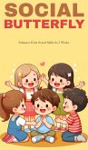 Social butterfly: enhance kids social skills in two weeks (eBook, ePUB)