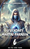 Legendary Martial Paragon (eBook, ePUB) Legendary Martial Paragon (eBook, ePUB)